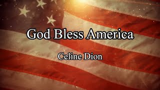 God Bless America  Lyric Video  Celine Dion [upl. by Nomzzaj]