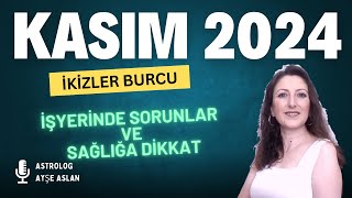 İKİZLER BURCU KASIM 2024 BURÇ YORUMLARI [upl. by Lahcar]