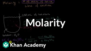 Molarity  Intermolecular forces and properties  AP Chemistry  Khan Academy [upl. by Assilam770]