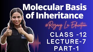 Molecular Basis of Inheritance L7 Part1  Class 12  Rezang La Education [upl. by Ardolino667]