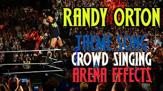 WWE Randy Orton Theme Song  Voices With Crowd Singing All Theme amp Arena Effect [upl. by Eniron]