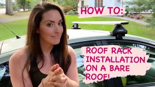 Roof Rack Installation on a Bare Roof  Thule Evo Clamp WingBar How To Overview and Install [upl. by Eerat650]