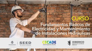 🧑🏻‍🏫 👨🏻‍💻 Webinar Fundamentos Básicos de Electricidad y Mantenimiento de Instalaciones Hidráulicas [upl. by Scever]