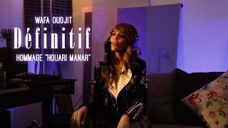 Wafa Oudjit  Définitif ديفينيتيف Music Video Cover  Houari Manar 2023  وفاء أوجيت [upl. by Ahsim871]