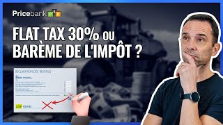 📌Fiscalité Épargne  Flat Tax 30 ou Impôt sur le revenu case 2OP  Intérêts dividendes [upl. by Enitsahc]