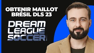 Comment Obtenir Le Maillot Du Brésil Dans DLS 23 Simple [upl. by Abdu537]