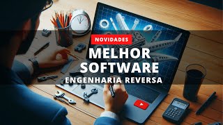 Qual o melhor software para engenharia reversa [upl. by Macswan]