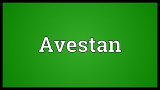 Avestan Meaning [upl. by Hendon969]