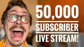 50000 SUBSCRIBER LIVE STREAM [upl. by Nolyad]