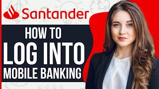 How To Log into Santander Mobile Banking UK 2024 [upl. by Lily]