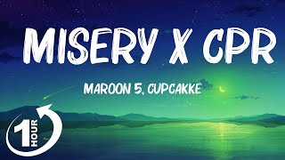 Loop 1Hour  Maroon 5 CupcakKe  Misery x CPR Remix Lyrics  i save dict by giving it cpr [upl. by Rox722]