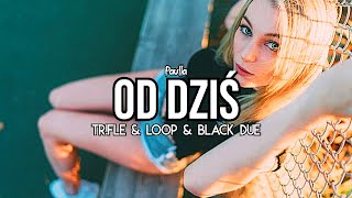 Paulla  Od Dziś TrFle amp LOOP amp Black Due REMIX Nowość 2023 [upl. by Hoyt]