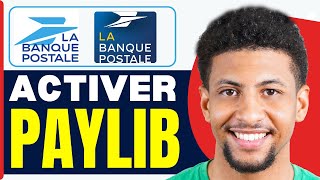 Comment Activer Paylib La Banque Postale  En 2024 [upl. by Koralie]