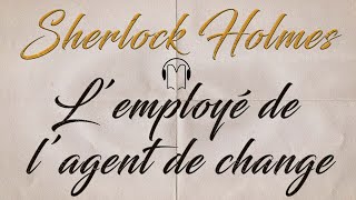 Livre audio vivant 🎧 Lemployé de lagent de change 🎧 Sherlock Holmes [upl. by Siroved]