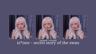 izone  secret story of the swan slowed  reverb [upl. by Nerred]