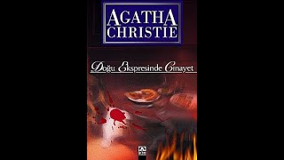 Agatha Christie  Doğu Ekspresinde Cinayet Kısım 1 [upl. by Godfry87]