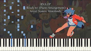 BNA Brand New Animal OP  quotReady toquot TV Size  Piano Arrangement SynthesiaSheets [upl. by Sueaddaht]