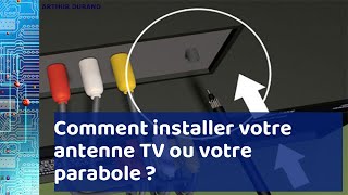 Antenne TV  Comment installer une antenne ou une parabole [upl. by Nanek]