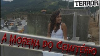 HISTORIAS MACABRAS ✝ A MORENA DO CEMITÉRIO ✝ [upl. by Atineg]