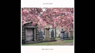 Cavalcades  quotLights Begin To Dancequot Full LP 2015 [upl. by Forward]