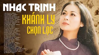 NHẠC TRỊNH KHÁNH LY Chọn Lọc Hay Nhất  LK Một Cõi Đi Về Ru Ta Ngậm Ngùi  Tình Khúc TRỊNH CÔNG SƠN [upl. by Vieva]