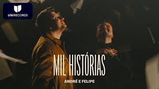 André e Felipe  Mil Histórias [upl. by Lussier]