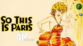 Ernst Lubitsch Classic  So This ls Paris 🎬4K Colorized English Full Movie  Comedy 1926 笙歌满巴黎 [upl. by Boniface879]