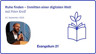 Peter Krell  Ruhe finden – Inmitten einer digitalen Welt  E21Regio Südwest [upl. by Irrek]