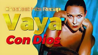 Vaya Con Dios Greatest Hits Recap 1987  2023 [upl. by Schlenger]