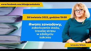 Awans zawodowy zakończenie stażu troszkę stresu w zdobyciu sukcesu  Urszula Witek [upl. by Alaet795]