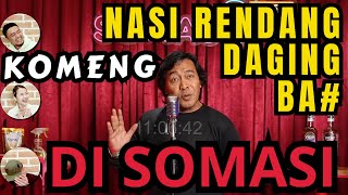 KOMENG DAN NASI BABIBU🤣🤣😅 SPECIAL SHOW‼️ SOMASI  Deddy Corbuzier Podcast [upl. by Laverne]