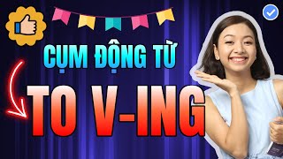 Những động từ  to Ving bài thi tiếng Anh nào cũng xuất hiện [upl. by Eet]