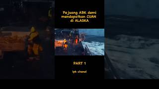 Kehidupan pejuang ABK di Alaska demi mandapat CUAN viralvideo film shortvideo fyp alaska viral [upl. by Tiat]