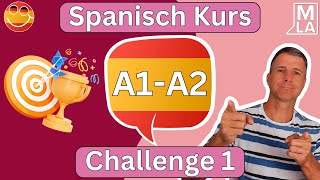 🇪🇸 Spanisch für Anfänger  Challenge 1  Kostenlos Spanisch Lernen  Kurs A1A2 🇪🇸 [upl. by Llenil]