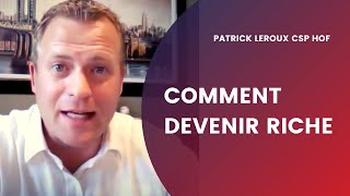 Comment devenir riche par Patrick Leroux CSP HoF conférencier expert en motivation [upl. by Eustatius619]