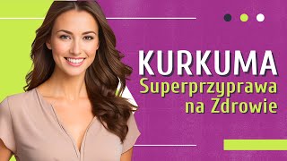 KURKUMA 👉 Orientalna przyprawa o zdrowotnych właściwościach  Medycyna360 [upl. by Grimaldi]