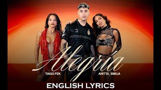 Tiago PZK Anitta Emilia  Alegría ENGLISH LYRICS [upl. by Brenda]