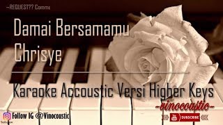 Chrisye  Damai Bersamamu Karaoke Akustik Versi Higher Keys [upl. by Uball405]