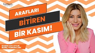 ARAFLARI BİTİREN BİR KASIM  KASIM AYI AYLIK BURÇ YORUMLARI  ZEYNEP TURAN TWİTBURC [upl. by Sokcin684]