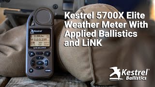 Kestrel 5700X Elite Weather Meter With Applied Ballistics and LiNK [upl. by Clementas]