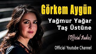 Görkem Aygün  Yağmur Yağar Taş Üstüne Official Audio Menekşe [upl. by Kandy]