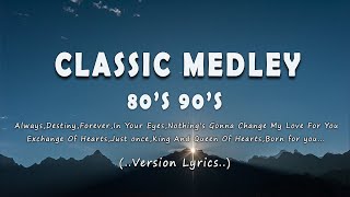 Best of Classic Medley  All Time Hits Song Lyrics [upl. by Atnauq]