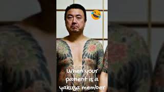 When your patient is a yakuza member D [upl. by Lister]