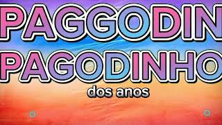 PAGGODIN PAGODINHO [upl. by Erlene]