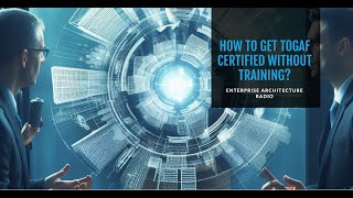 How to get TOGAF Certified without training [upl. by Anyrak]