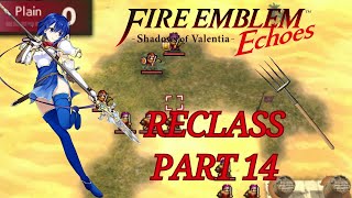 Fire Emblem Echoes Reclass Part 14 quotChase downquot [upl. by Gervais]