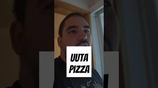 uuta pizza [upl. by Basir]