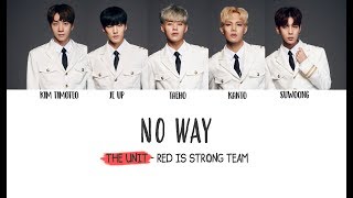 더유닛 THE UNIT  No Way Lyrics Red Unit빨강유닛 HanRomEng [upl. by Mccollum]