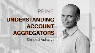 Understanding Account Aggregator  Shripati Acharya [upl. by Sumedocin]