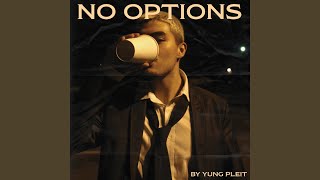 No Options [upl. by Teirrah]